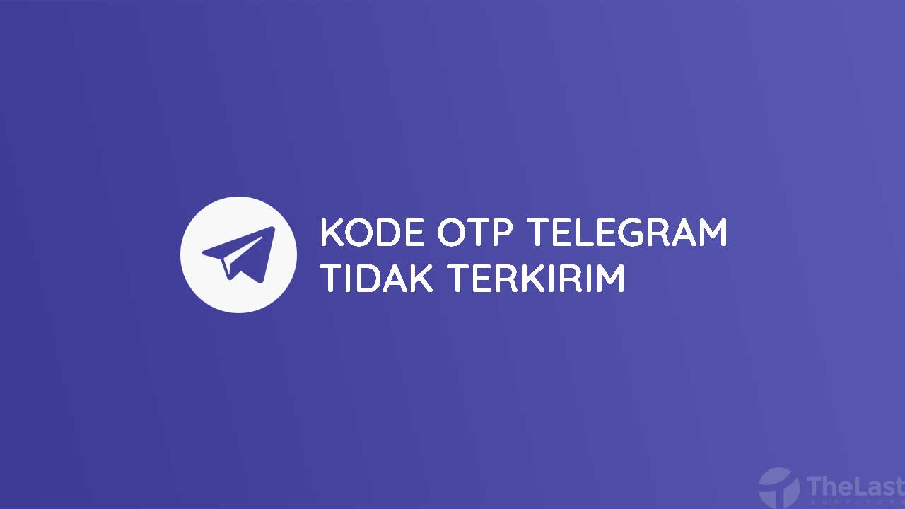 Cara Mengatasi Kode Verifikasi Telegram Tidak Terkirim