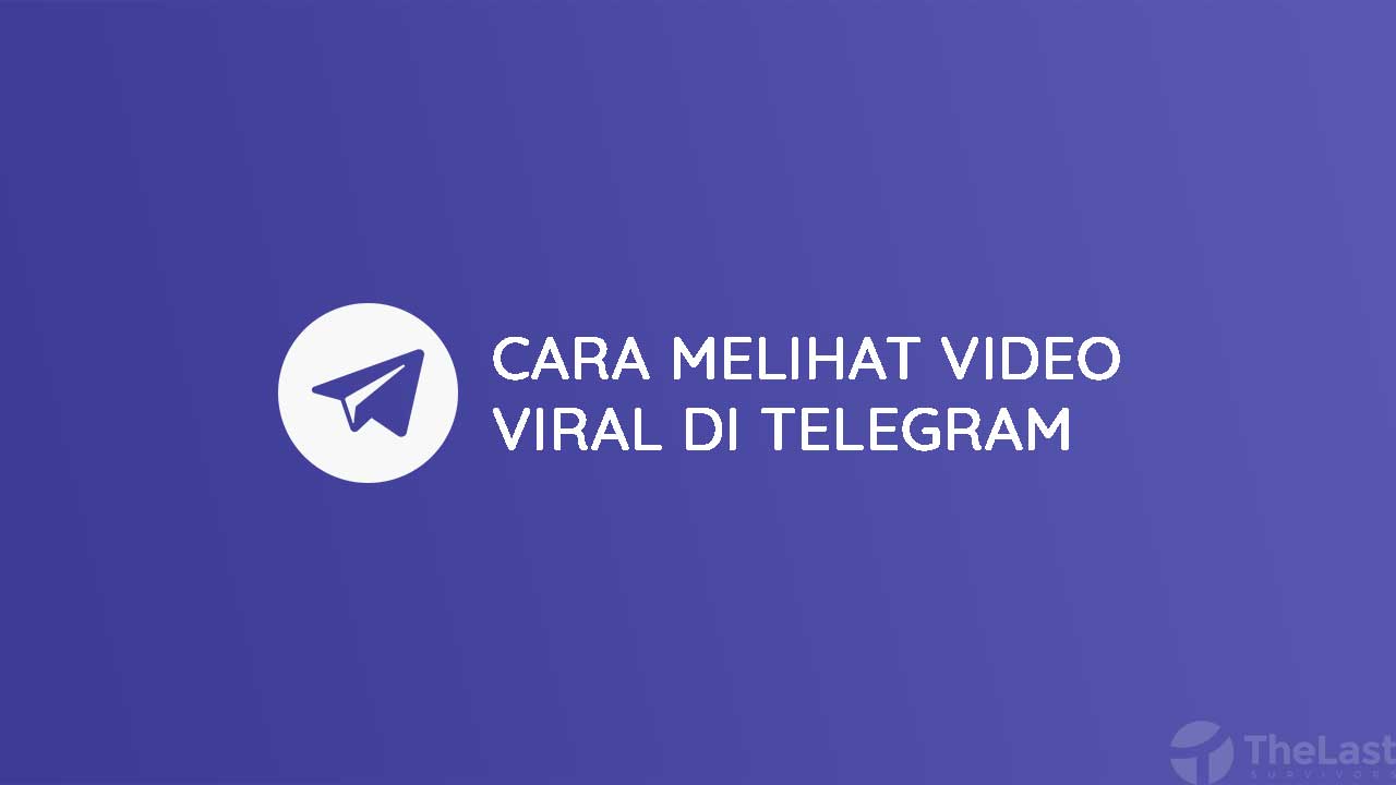 Cara Melihat Video Viral di Telegram