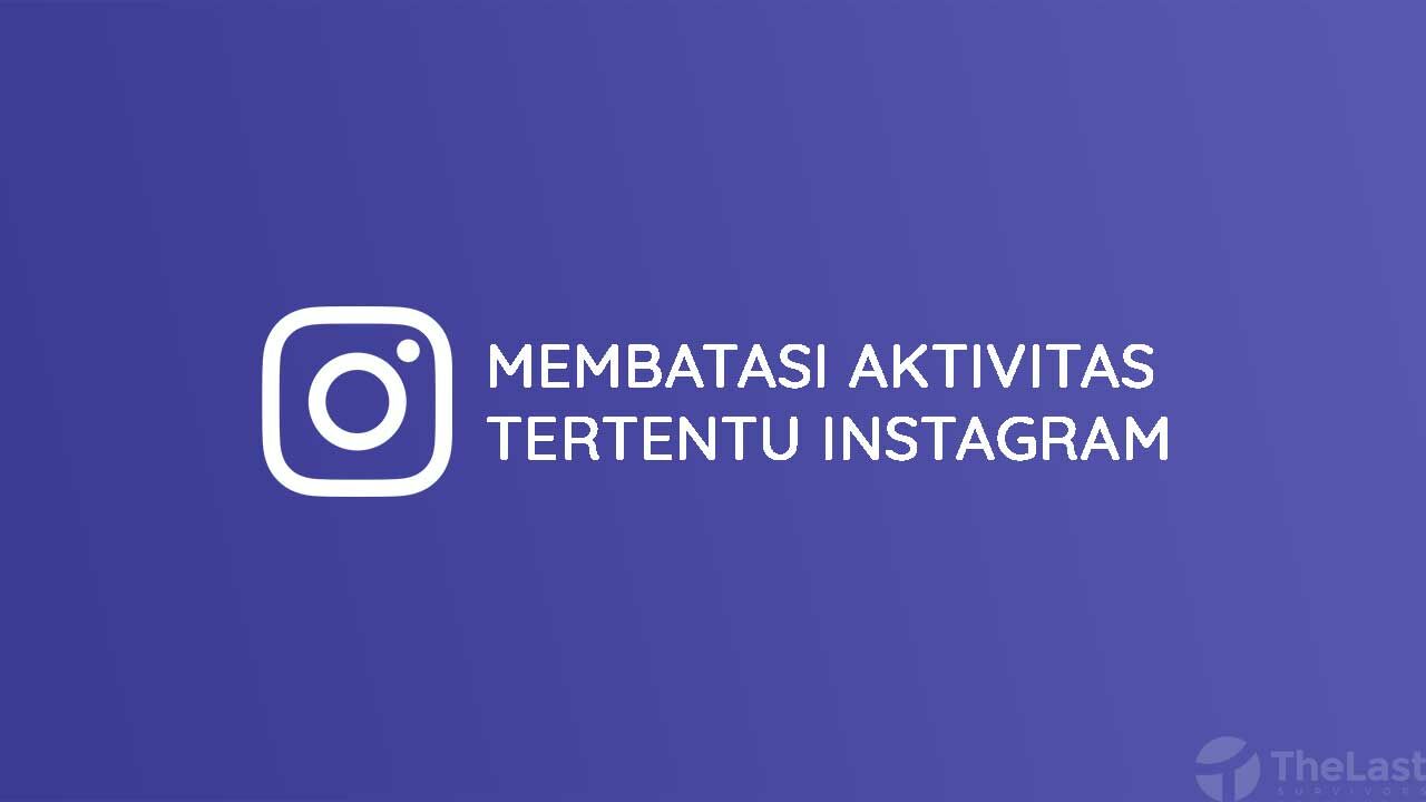 Cara Mengatasi Kami Membatasi Aktivitas Tertentu di Instagram