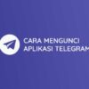 Mengunci Aplikasi Telegram