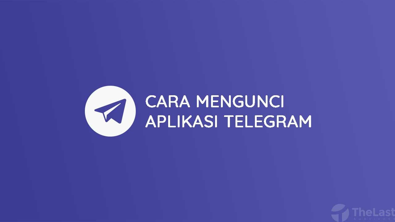 Mengunci Aplikasi Telegram