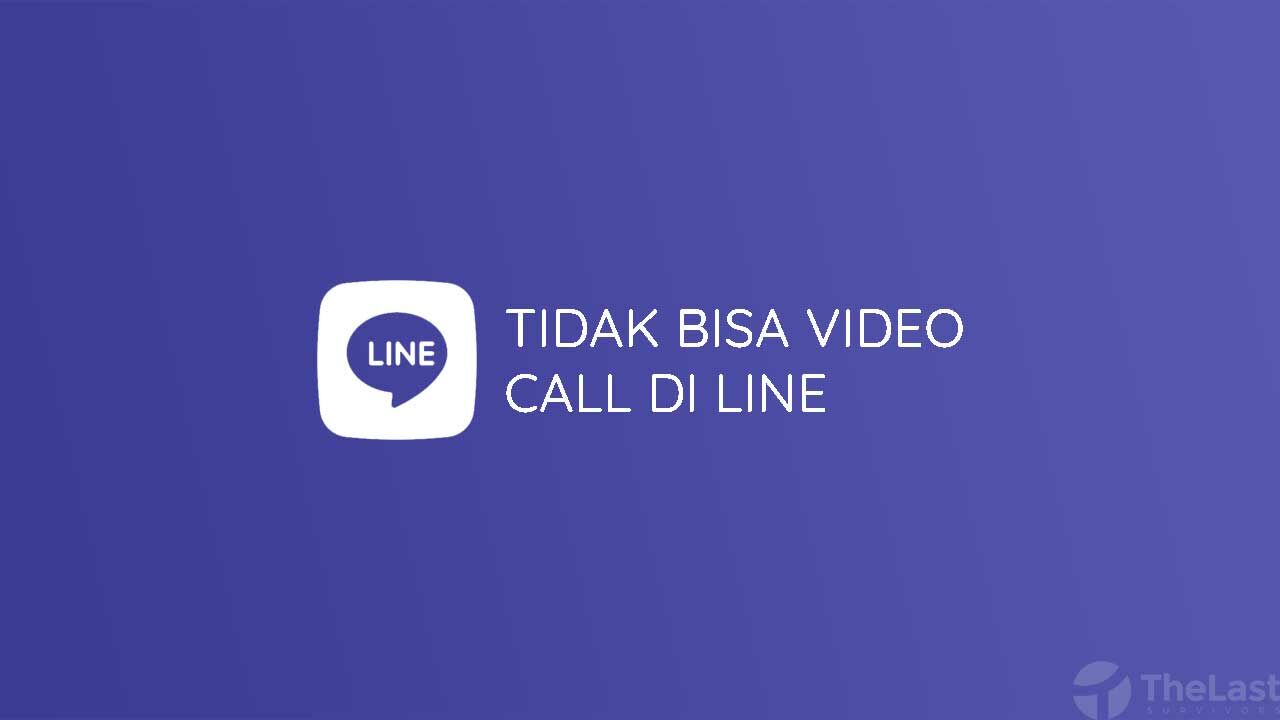 Tidak Bisa Video Call Di Line