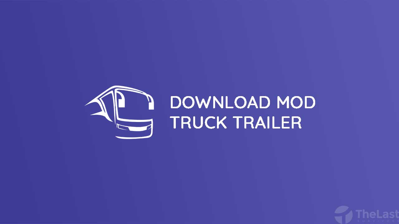 Download Mod BUSSID Truck Trailer