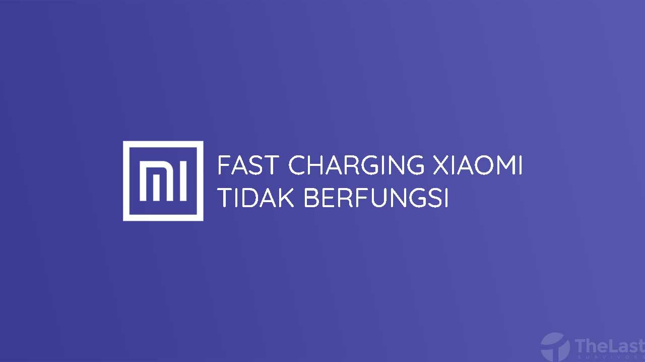 Fast Charging Xiaomi Tidak Berfungsi