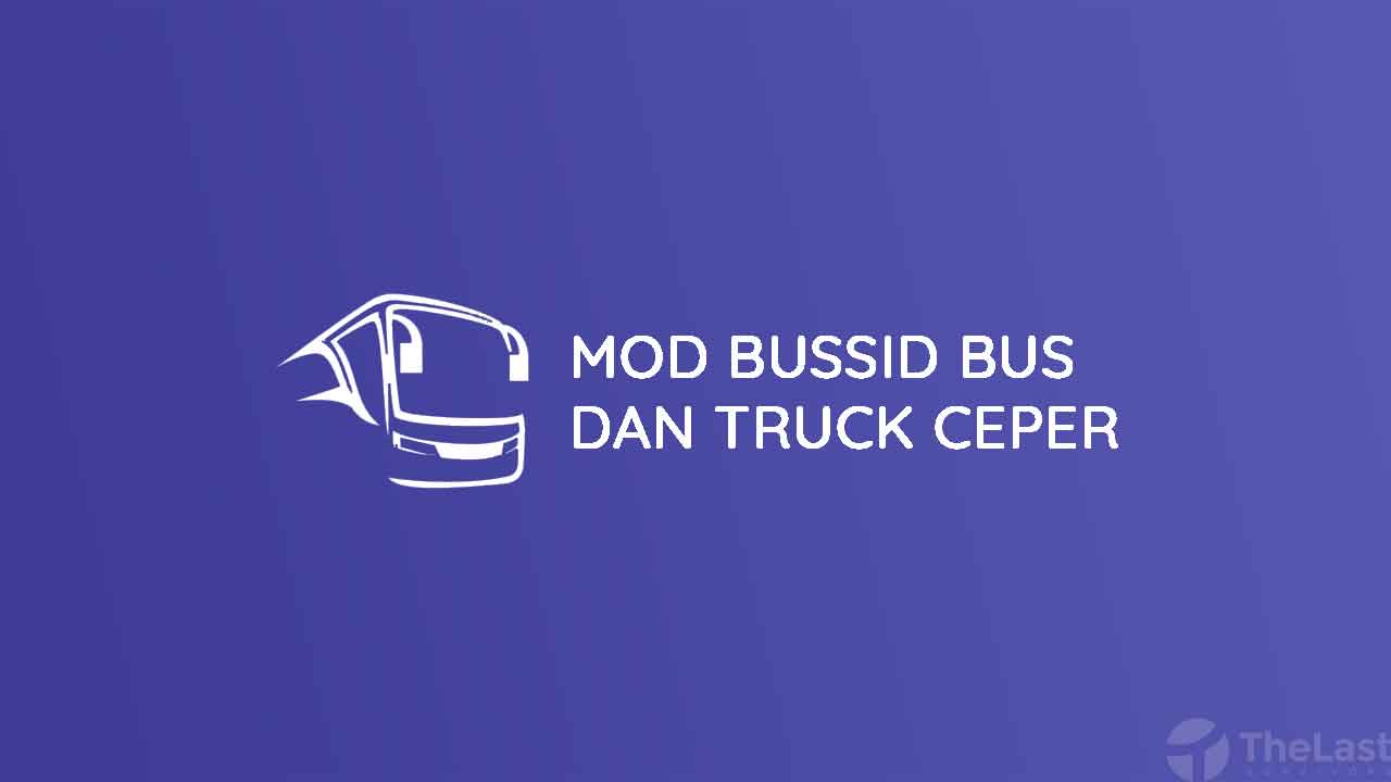 Download Mod BUSSID Bus dan Truck Ceper