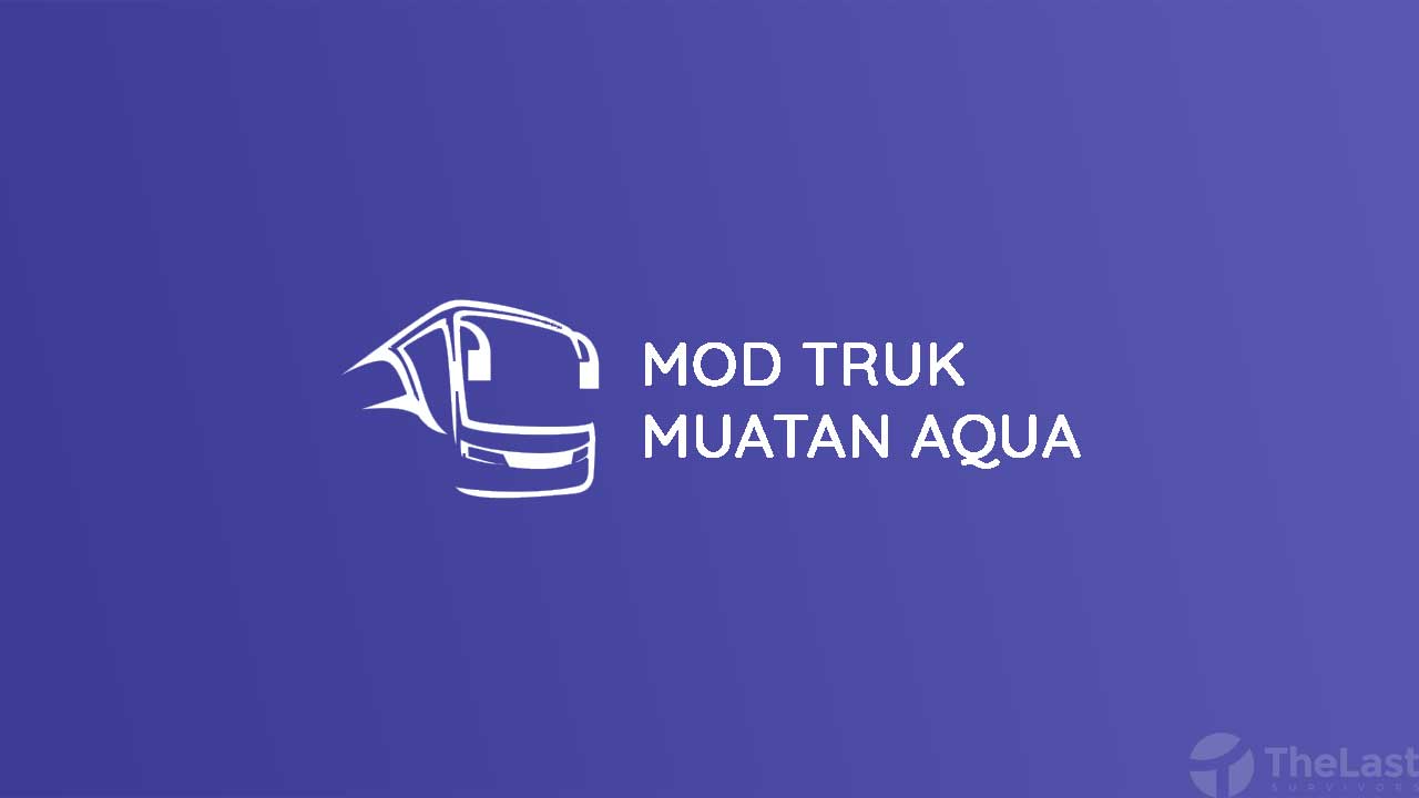 Download Mod BUSSID Truck Muatan Aqua