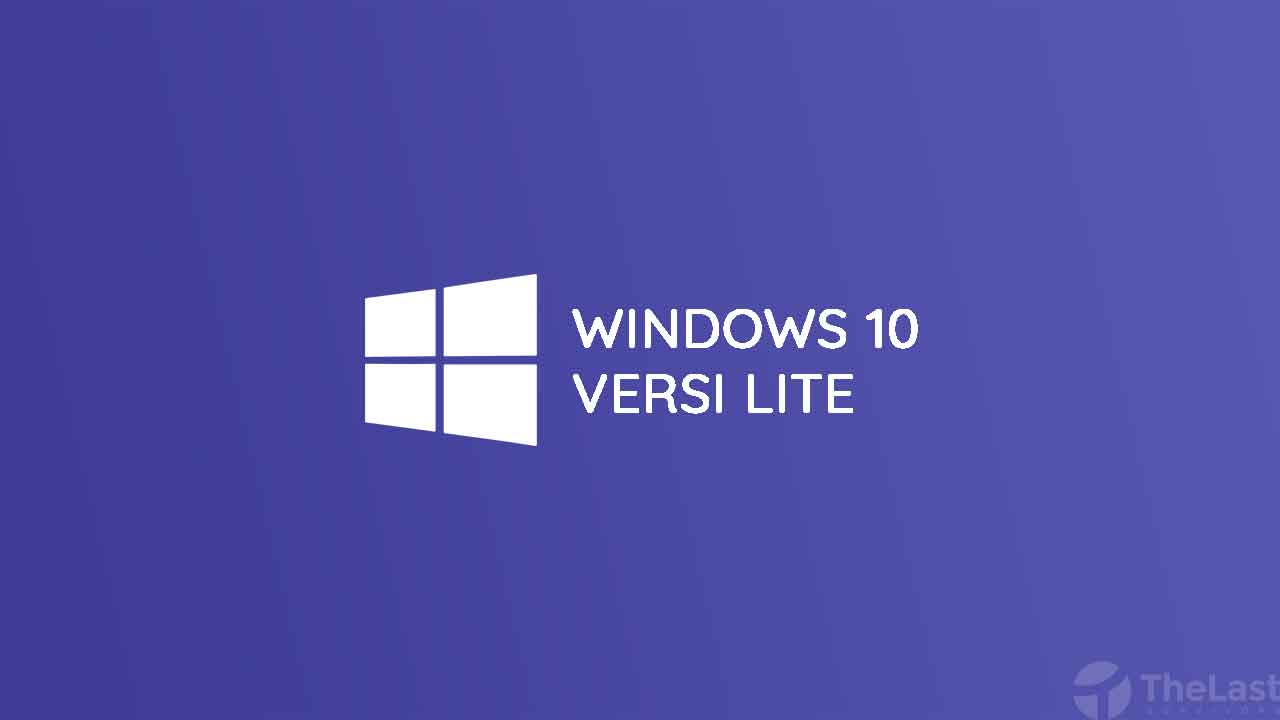 Download Windows 10 Lite Original Tanpa Virus