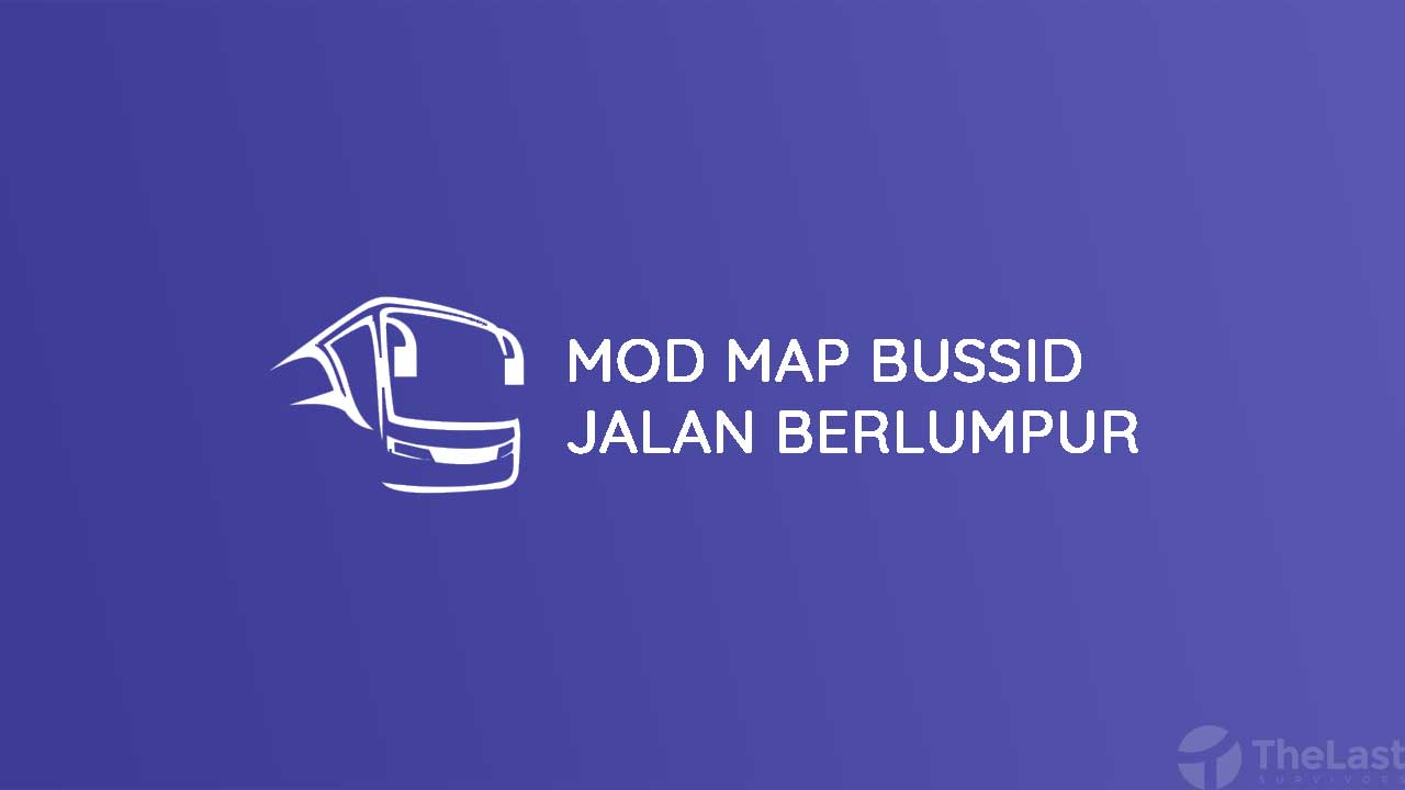Mod Map BUSSID Jalan Berlumpur