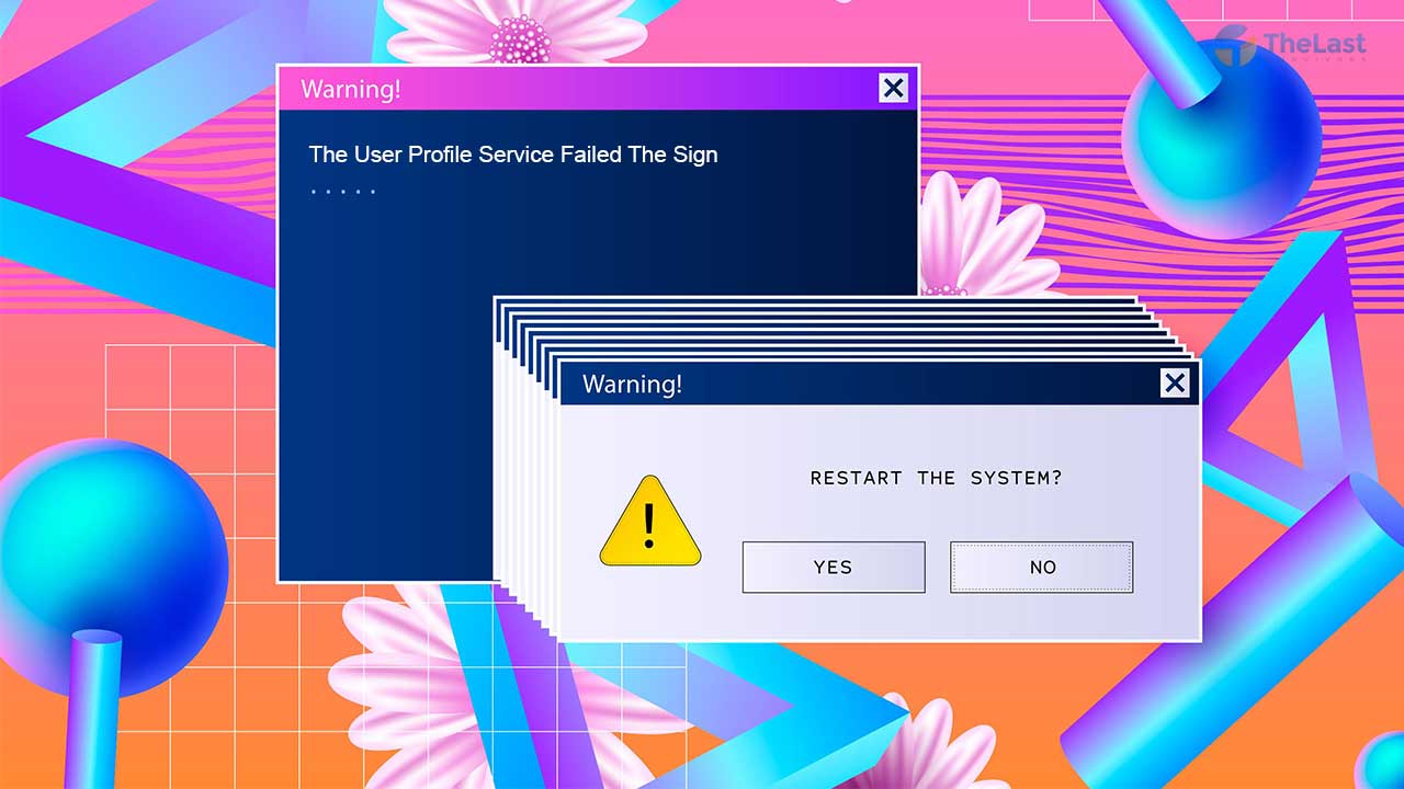 The User Profile Service Failed The Sign