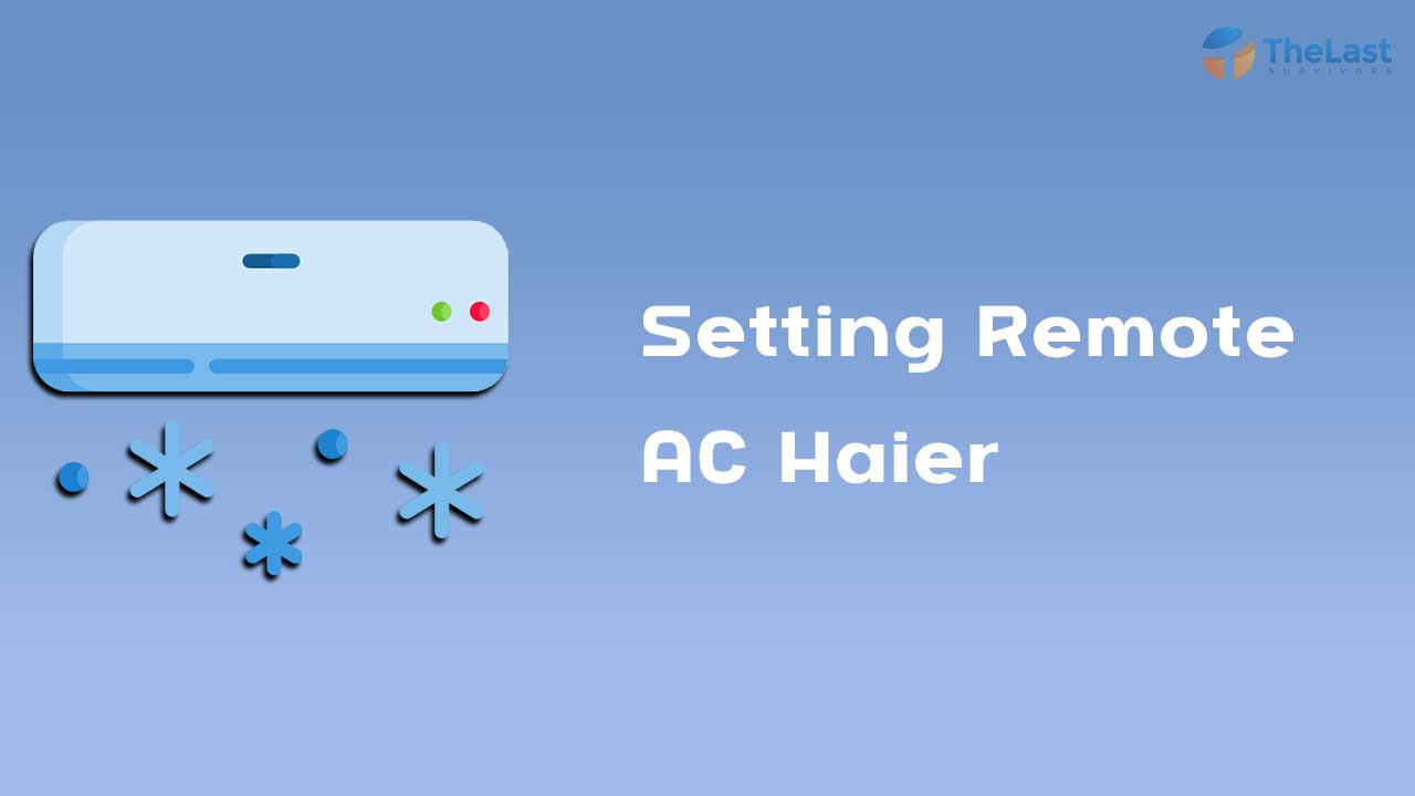 Cara Setting Remote Ac Haier