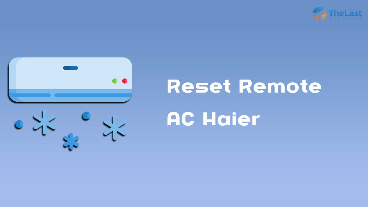 Cara Reset Remote Ac Haier