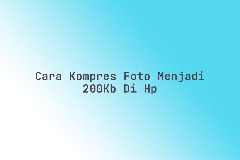 √ Cara kompres foto menjadi 200kb di HP - Thelastsurvivors